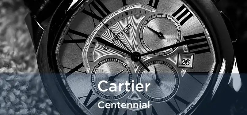  Cartier Centennial