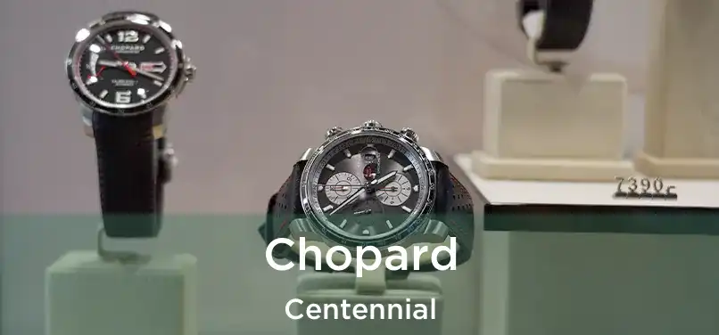  Chopard Centennial