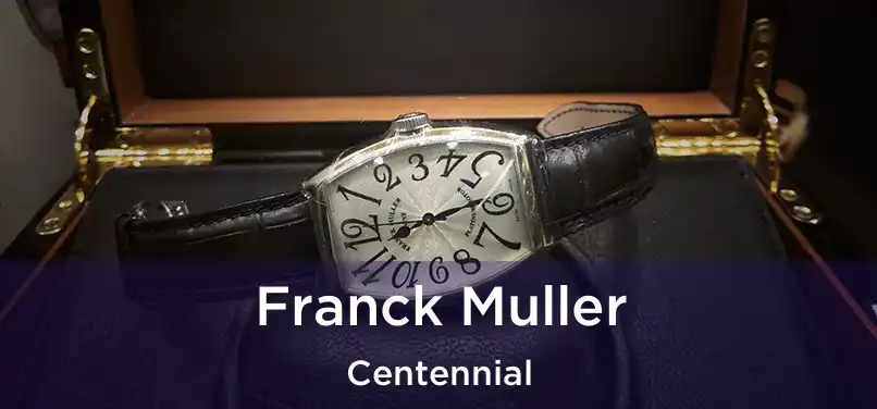  Franck Muller Centennial
