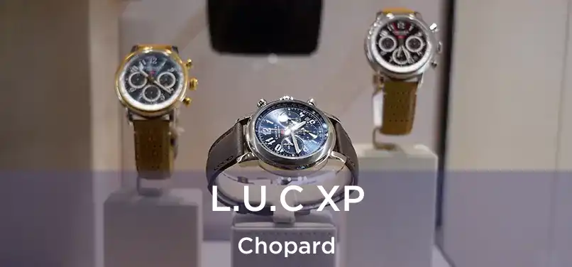  L.U.C XP Chopard