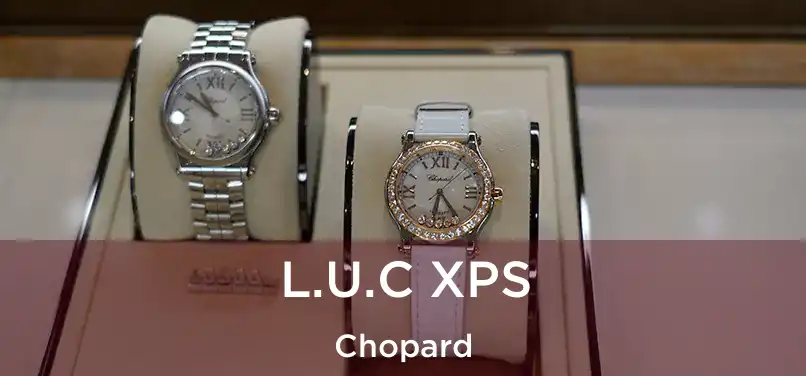  L.U.C XPS Chopard