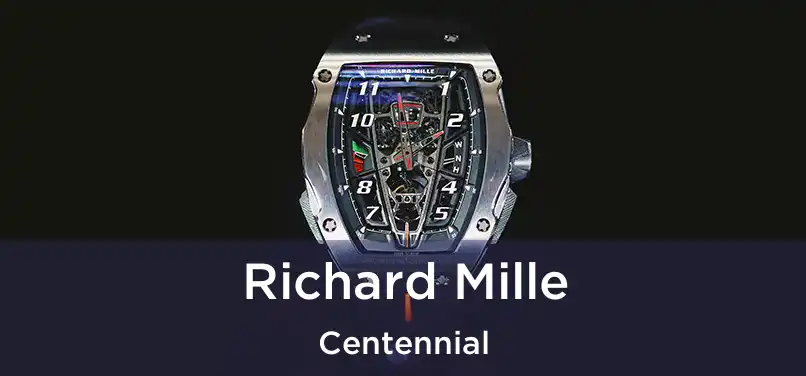  Richard Mille Centennial