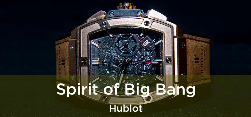  Spirit of Big Bang Hublot