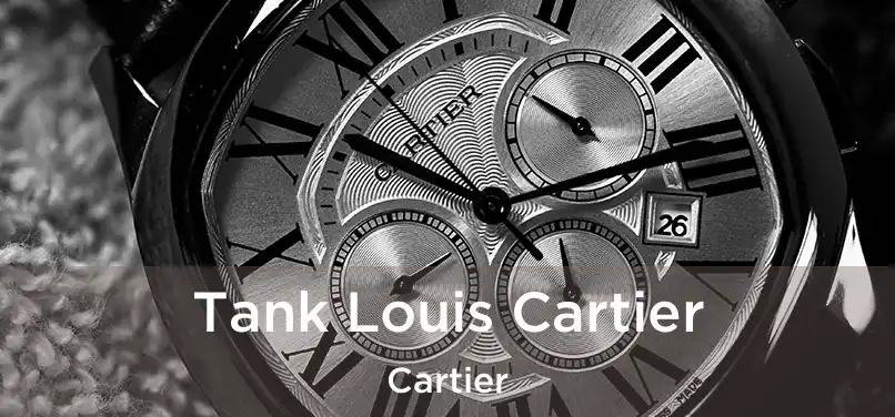  Tank Louis Cartier Cartier