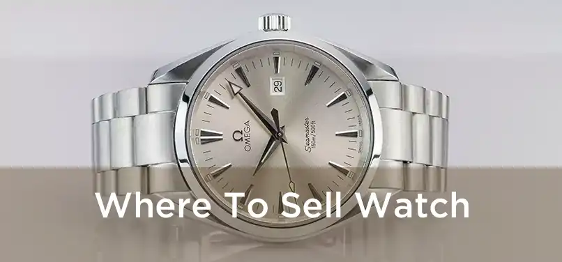  Where To Sell Watch 